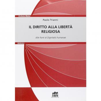 Il diritto alla libertà religiosa. Alle fonti di Dignitatis humanae