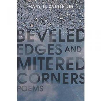 Beveled Edges and Mitered Corners: Poems
