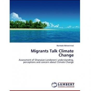 Migrants Talk Climate Change: Assessment of Ghanaian-Londoners' understanding, perceptions and concern about Climate Change
