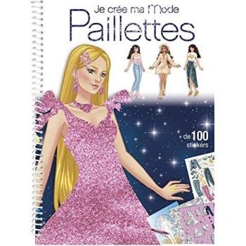 Je crée ma mode Paillettes: + de 100 stickers