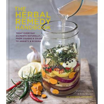 The Herbal Remedy Handbook Treat everyday ailments naturally, from  | Kim Walker