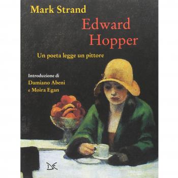 Edward Hopper. Un poeta legge uno pittore. Ediz. a colori