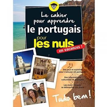 Le Portugais Pour Les Nuls En Vacances ! : Tudo Bem !