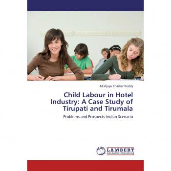 Child Labour in Hotel Industry: A Case Study of Tirupati and Tirumala