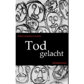 Tod gelacht: Ein Fall für Herbst und Winter