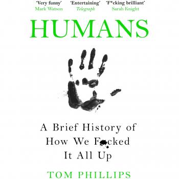 Humans: A Brief History of How We F*cked It All Up