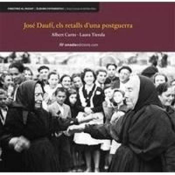 José daufí, els retalls d'una postguerra (Tapa dura).