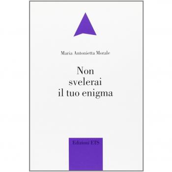 Non svelerai il tuo enigma