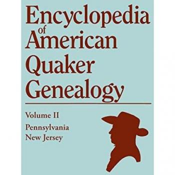 Hinshaw, William Wade: Encyclopedia of American Quaker Genealogy. Volume II