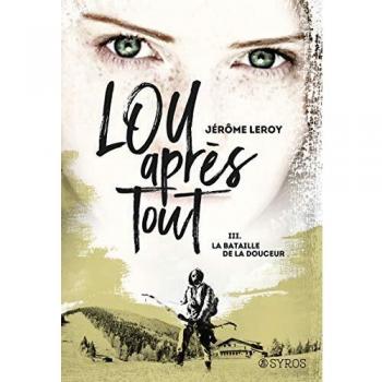 Lou, après tout : La bataille de la Douceur