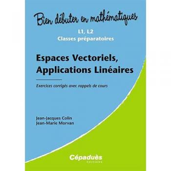 Espaces Vectoriels, Applications Linéaires