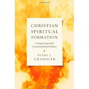 Christian Spiritual Formation: An Integrated Approach for Personal and Relational Wholeness
