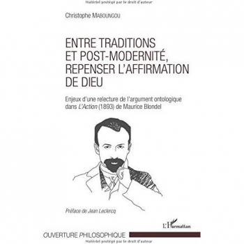Entre traditions et post-modernité, repenser l'affirmation de Dieu