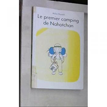 Le premier camping de Nahotchan (Mouche Poche)
