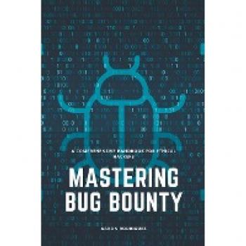 Mastering Bug Bounty