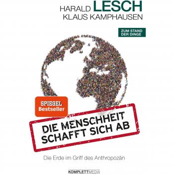 Die Menschheit schafft sich ab