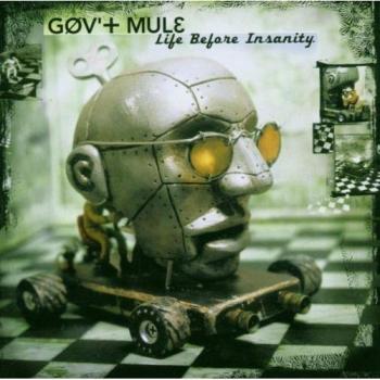 Gov'T Mule : Existence Avant la Folie