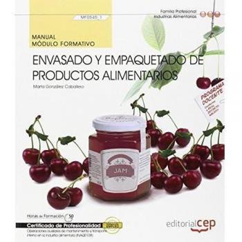 Manual. Envasado y empaquetado de productos alimentarios (MF0545_1). Certificado