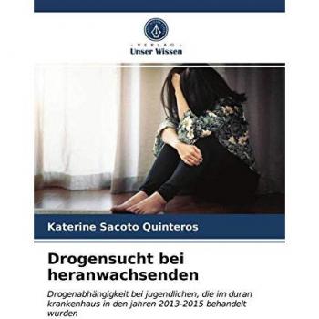 Drogensucht bei heranwachsenden: Drogenabhängigkeit bei jugendlichen, die im duran krankenhaus in den jahren 2013-2015 behandelt wurden