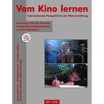Vom Kino lernen: Internationale Perspektiven der Filmvermittlung / Learning from the Cinema. International Perspectives on Film Education