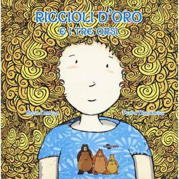 9788896918708 Enza Crivelli Riccioli d'oro e i tre orsi. Ediz. CAA Uovonero