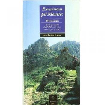 Excursions pel Montsec: 28 itineraris (Recull guanyador del VIII Premi Vèrtex) (Tapa blanda).