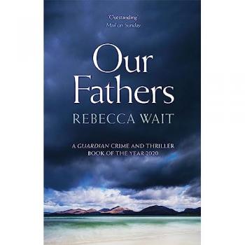 Our Fathers by Rebecca Wait