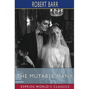 Barr, Robert: The Mutable Many (Esprios Classics)