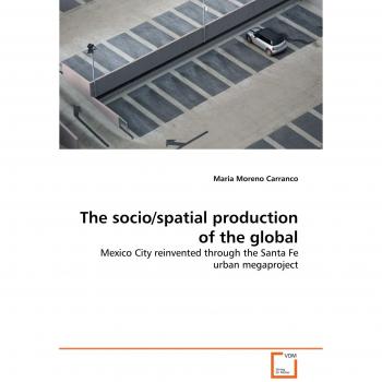 The socio/spatial production of the global