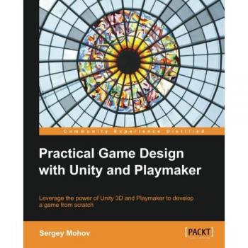 Practical Game Design with Unity and Playmaker