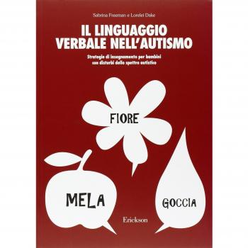 Il linguaggio verbale nell'autismo. Strategie di insegnamento per bambini con disturbi dello spettro autistico