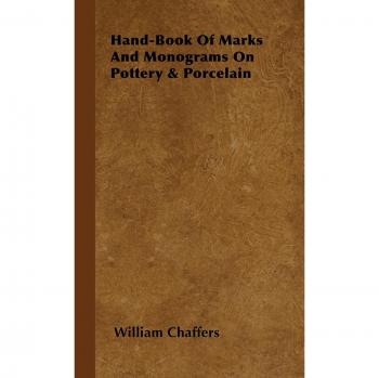 Hand-Book of Marks and Monograms on Pottery & Porcelain