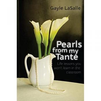 Pearls From My Tante: Life Lessons You Won't Learn in the Classrooms