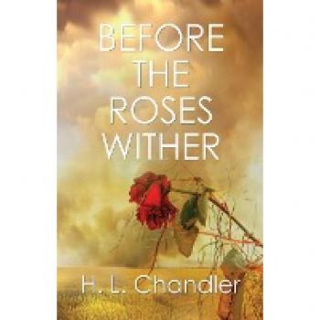 Chandler, H. L.: Before the Roses Wither