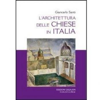 L'architettura delle chiese in Italia. Il dibattito, i riferimenti, i temi