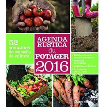 AGENDA RUSTICA DU POTAGER 2016