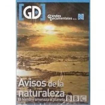 Avisos De La Naturaleza, El Hombre Amenaza Al Planeta