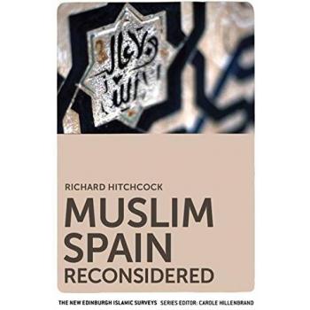 Muslim Spain Reconsidered
