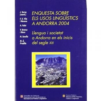 ENQUESTA SOBRE ELS USOS LINGUISTICS A ANDORRA 2004