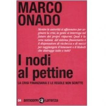 I nodi al pettine. La crisi finanziaria e le regole non scritte