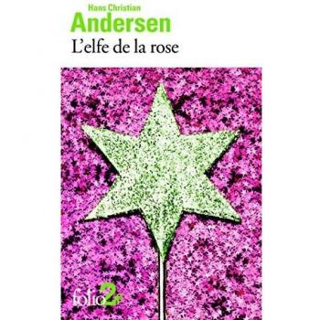 L'elfe de la rose et autres contes du jardin (Folio 2 Euros)