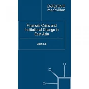 Lai, Jikon: Financial Crisis and Institutional Change in East Asia