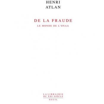 De la fraude. Le monde de l'onaa