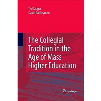 The Collegial Tradition in the Age of Mass Higher Education