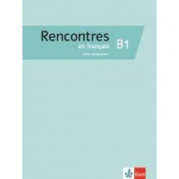 Rencontres en français B1. Guide pédagogique