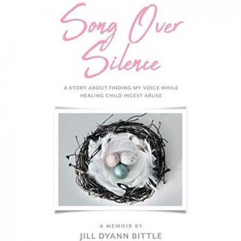 Bittle, Jill Dyann: Song Over Silence