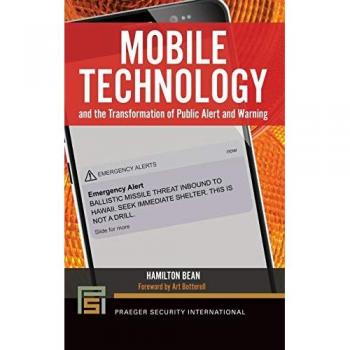Mobile Technology and the Transformation of Public Alert and Warning (Praeger Security International)