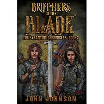Brothers of the Blade (The Byzantine Chronicles, Band 2)