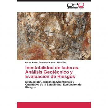 Inestabilidad de laderas. Análisis Geotécnico y Evaluación de Riesgos: Evaluación Geotécnica Cuantitativa y Cualitativa de la Estabilidad. Evaluación de Riesgos