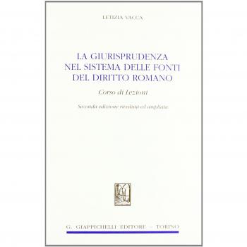 La giurisprudenza nel sistema delle fonti del diritto romano. Corso di lezioni